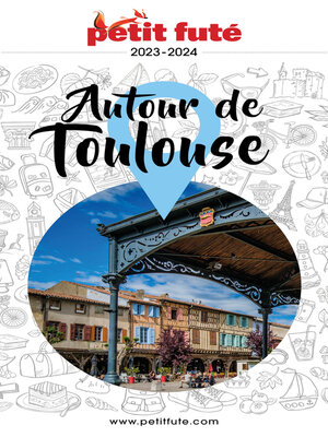 cover image of AUTOUR DE TOULOUSE 2023/2024 Petit Futé